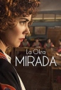 另一面 La Otra Mirada 【更新至05】【2018】【西班牙剧】